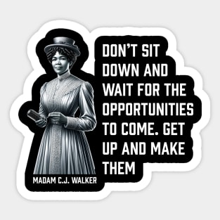 Madam C.J. Walker - Don’t for opportunities Sticker